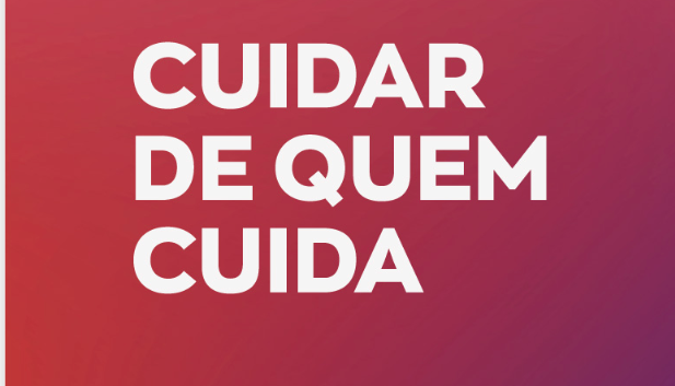 CONHEÇA O GUIA CUIDAR DE QUEM CUIDA, NOVO TÍTULO DA COLEÇÃO COALIZÃO 